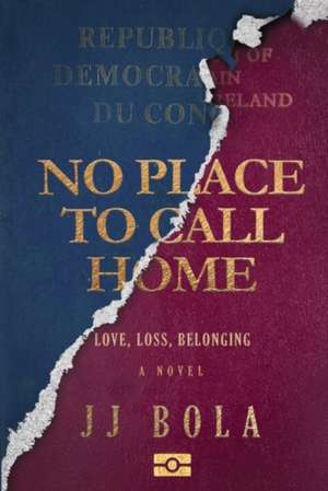 No Place To Call Home de Jj Bola