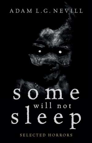 Some Will Not Sleep de Adam Nevill