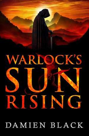 Warlock's Sun Rising de Damien Black