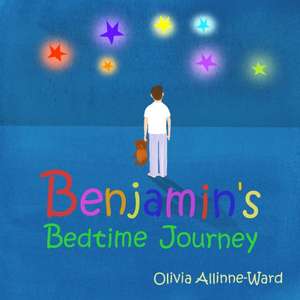 Benjamin's Bedtime Journey de Olivia Allinne-Ward