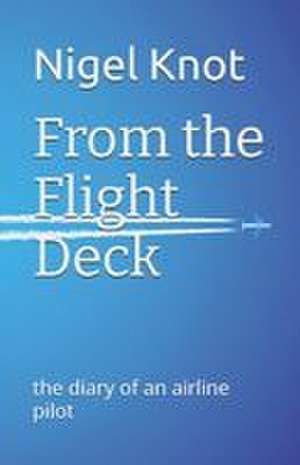 From the Flight Deck de Nigel Knot