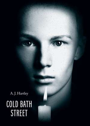 Cold Bath Street Special Edition de A. J. Hartley