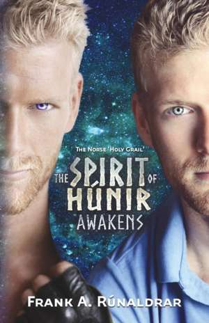 The Spirit of Hunir Awakens (Part 2) de Frank A Rúnaldrar