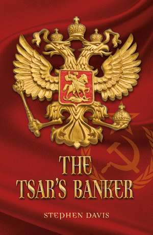 The Tsar's Banker de Stephen Davis