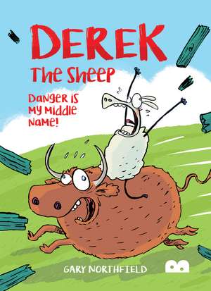 Derek The Sheep: Danger Is My Middle Name de Gary Northfield