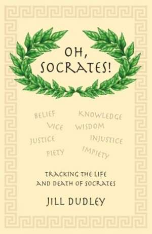 Oh, Socrates! de Jill Dudley