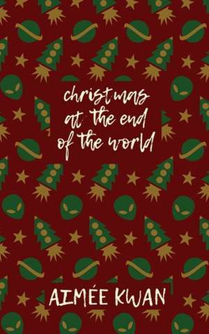 Christmas at the End of the World de A. E. Kwan