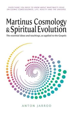 Martinus Cosmology and Spiritual Evolution de Anton Jarrod