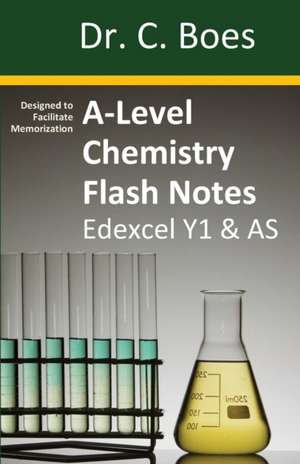 A-Level Chemistry Flash Notes Edexcel Year 1 & AS de C. Boes