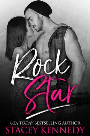 Rock Star de Stacey Kennedy