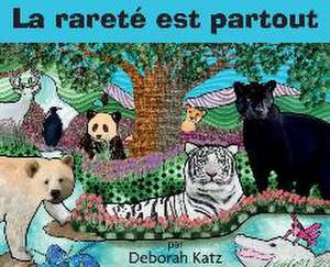 La rareté est partout de Deborah R Katz