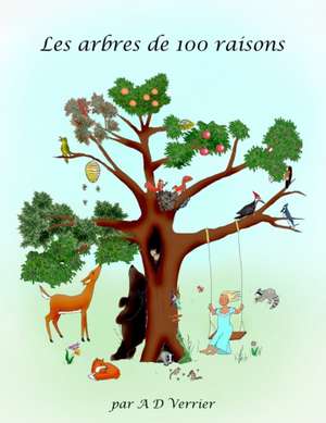 Les arbres de 100 raisons de A. D. Verrier