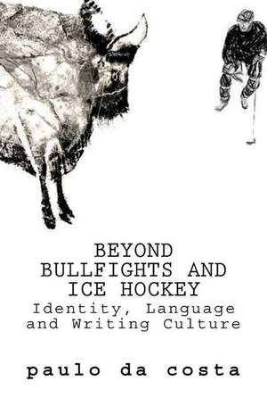 Beyond Bullfights and Ice Hockey