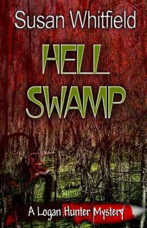 Hell Swamp de Susan Whitfield