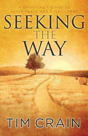 Seeking the Way de Tim Crain