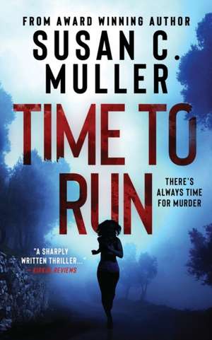 Time to Run de Susan C Muller