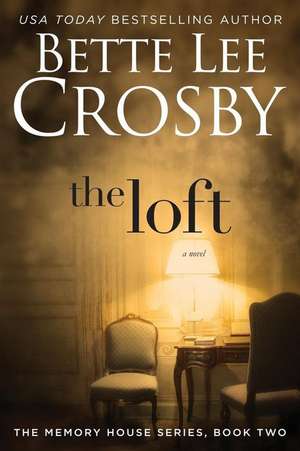 The Loft de Bette Lee Crosby