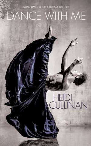 Dance With Me de Heidi Cullinan