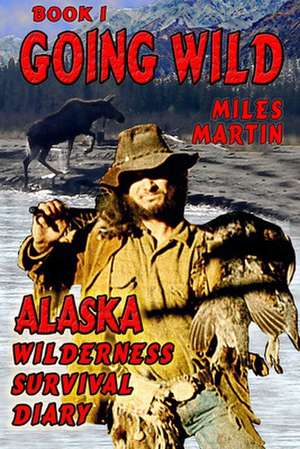 Going Wild de Miles Martin