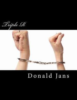 Triple R de Donald Jans