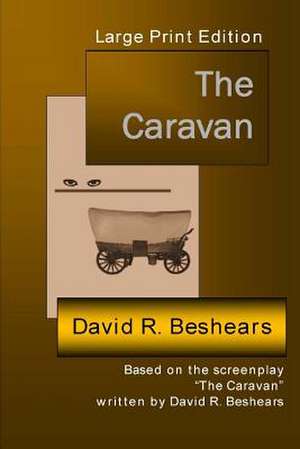 The Caravan - Lpe de David R. Beshears