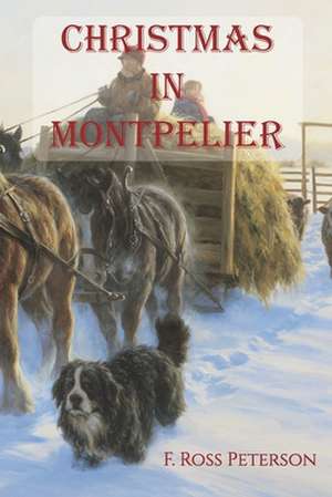 Christmas in Montpelier de F. Ross Peterson