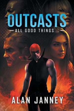 Outcasts: All good things... de Alan Janney