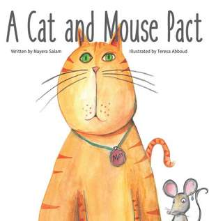 A Cat and Mouse Pact de Nayera Salam