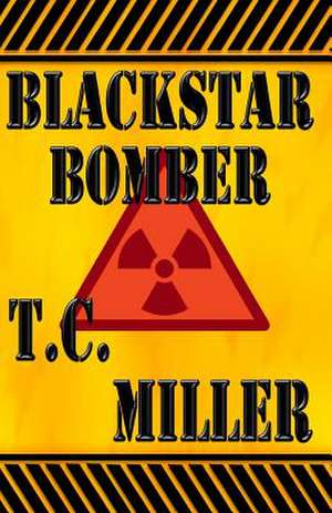 Blackstar Bomber de T. C. Miller