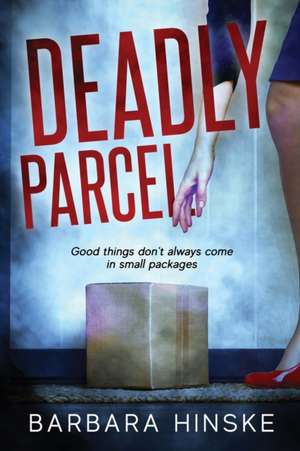 Deadly Parcel de Barbara Hinske