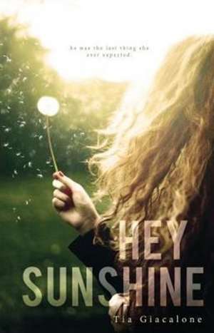 Hey Sunshine de Tia Giacalone