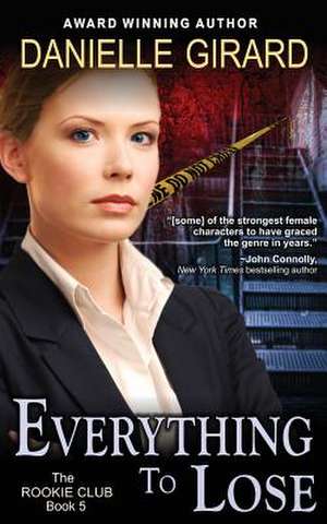 Everything To Lose de Danielle Girard