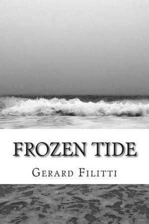 Frozen Tide de Gerard Filitti