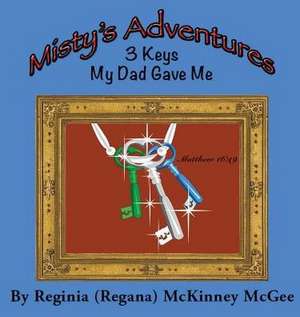 Misty's Adventures de Reginia (Regana) Mckinney-McGee