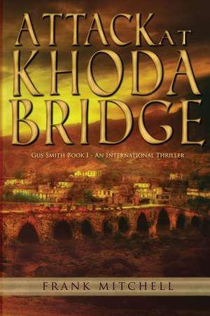 Attack at Khoda Bridge