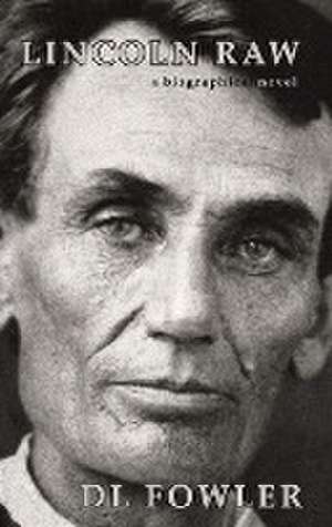 Lincoln Raw de Dl Fowler