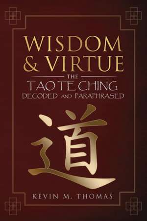 Wisdom and Virtue de Kevin M Thomas