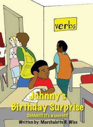 Johnny's Birthday Surprise de Marshalette Rolanda Wise