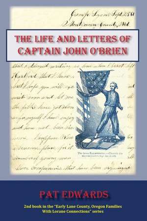 The Life and Letters of Captain John O'Brien de Pat Edwards