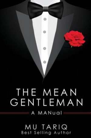 The Mean Gentleman de Mu Tariq