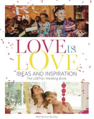 Love Is Love de Beth Benton Buckley