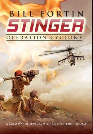 Stinger Operation Cyclone de Bill Fortin