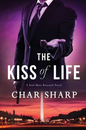 The Kiss of Life de Char Sharp