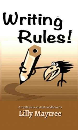 Writing Rules! de Lilly Maytree