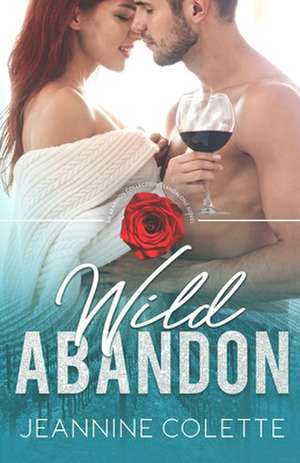 Wild Abandon de Jeannine Colette