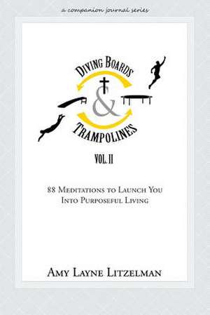 Diving Boards and Trampolines Vol. II de Amy Layne Litzelman