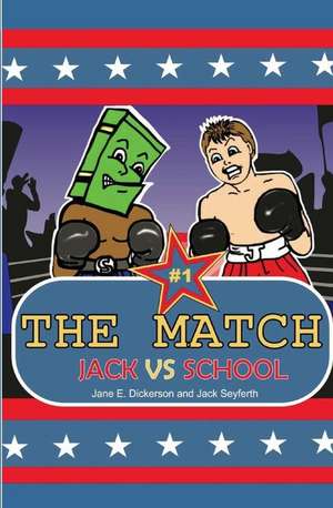 The Match: Jack vs. School de Jack Seyferth