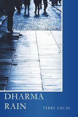 DHARMA RAIN de Terry Lucas