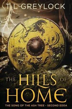 The Hills of Home de T L Greylock