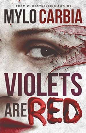 Violets Are Red de Mylo Carbia